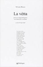 La vetta. Poesie in lingua bolognese con traduzioni in italiano