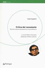 Critica del nonostante. Perché è ancora necessaria la critica letteraria