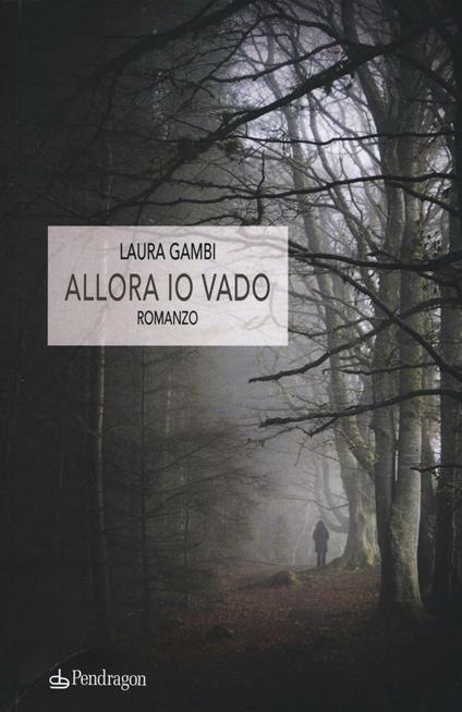 Allora io vado - Laura Gambi - copertina