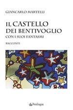 Il castello dei Bentivoglio con i suoi fantasmi