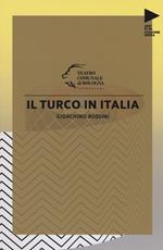 Gioachino Rossini. Il turco in Italia