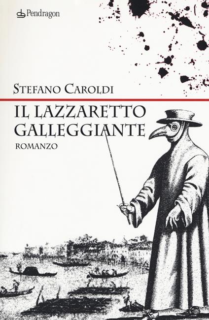 Il lazzaretto galleggiante - Stefano Caroldi - copertina