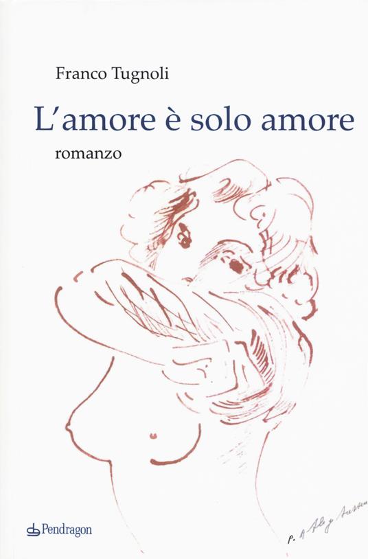 L' amore è solo amore - Franco Tugnoli - copertina