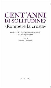 Cent'anni di solitudine? «Rompere la crosta» - copertina