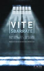 Vite sbarrate. Dialogo sul carcere fra un prete e un giudice