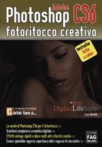 Adobe photoshop CS6. Fotoritocco creativo