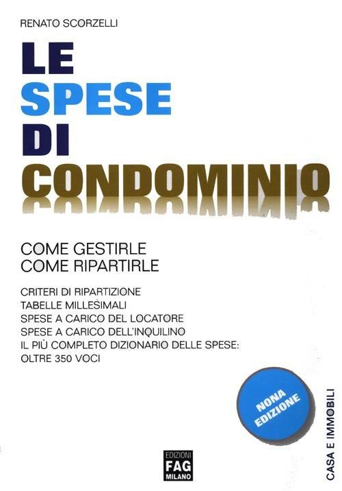 Le spese di condominio. Come gestirle, come ripartirle - Renato Scorzelli - copertina