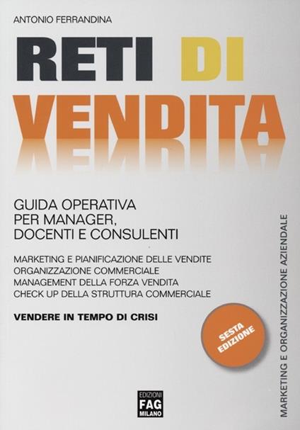 Reti di vendita. Guida operativa per manager, docenti e consulenti - Antonio Ferrandina - copertina