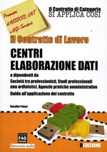 Il contratto di lavoro. Centri elaborazione dati