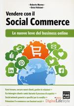 Vendere con il social commerce. Le nuove leve del business online