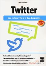 Twitter per la tua vita e il tuo business