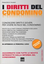 I diritti del condomino. Conoscere diritti e doveri per vivere in pace nel condominio