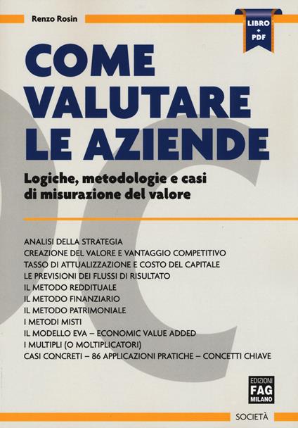 Come valutare le aziende. Logiche, metodologie e casi di misurazione del valore - Renzo Rosin - copertina