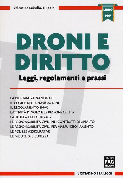 Droni e diritto. Leggi, regolamento e prassi. Con aggiornamento online - Valentina Luisalba Filippini - copertina