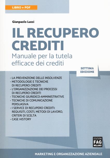 Il recupero crediti. Manuale per la tutela efficace dei crediti. Con e-book - Gianpaolo Luzzi - copertina