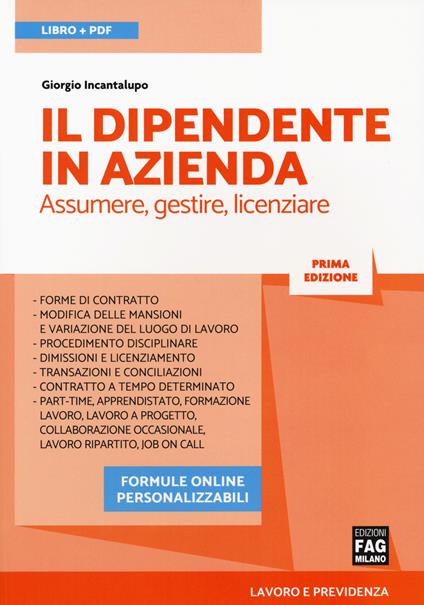 Il dipendente in azienda. Assumere, gestire, licenziare. Con Contenuto digitale per download e accesso on line - Giorgio Incantalupo - copertina