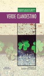 Verde clandestino. Ediz. illustrata