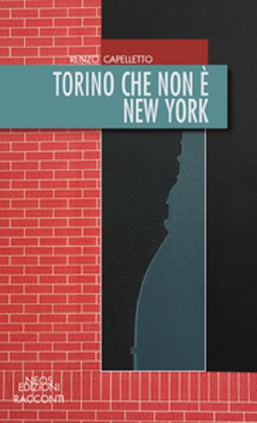 Torino che non è New York - Renzo Capelletto - copertina