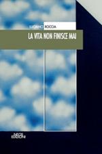 La vita non finisce mai