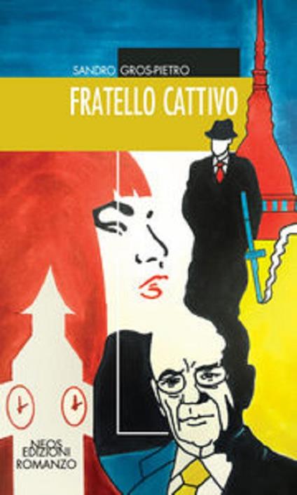 Fratello cattivo - Sandro Gros-Pietro - copertina