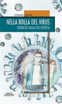 Nella bolla del virus. Cronache di una vita sospesa - Ottavio Davini - copertina