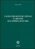 I nuovi strumenti di capitale e i riflessi sull'impresa bancaria