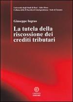 La tutela della riscossione dei crediti tributari