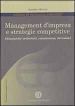 Management d'impresa e strategie competitive. Dinamiche settoriali, conoscenza, decisioni