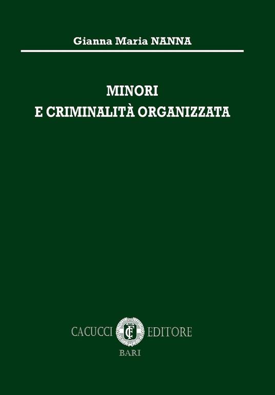 Minori e criminalità organizzata - Gianna Maria Nanna - copertina