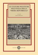 Le culture politiche nell'Italia della «Prima Repubblica»