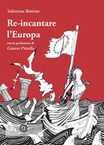 Re-incantare l'Europa