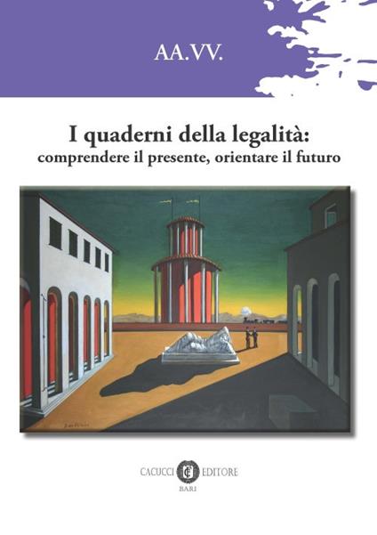 I quaderni della legalità. Comprendere il presente, orientare il futuro - copertina