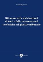 Rilevanza delle dichiarazioni di terzi e delle intercettazioni telefoniche nel giudizio tributario