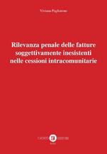 Rilevanza penale delle fatture soggettivamente inesistenti nelle cessioni intracomunitarie