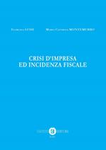 Crisi d'impresa e incidenza fiscale. Nuova ediz.