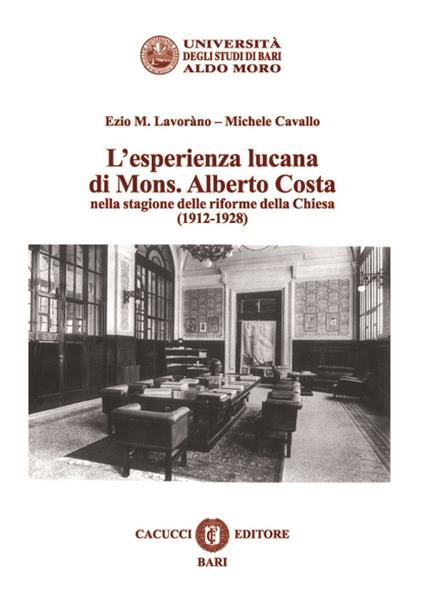 L' esperienza lucana di Mons. Alberto Costa nella stagione delle riforme della Chiesa (1912-1928) - Michele Cavallo,Ezio M. Lavoràno - copertina