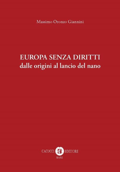 Europa senza diritti. Dalle origini al lancio del nano - Massimo Oronzo Giannini - copertina