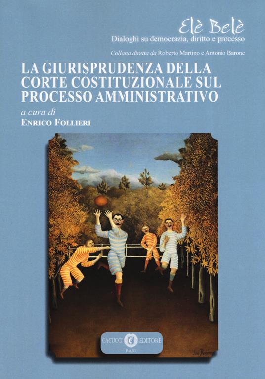 La giurisprudenza della Corte Costituzionale sul processo amministrativo - copertina