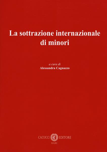 La sottrazione internazionale di minori - Alessandra Cagnazzo - copertina