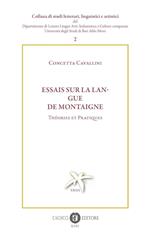 Essais sur la langue de Montaigne. Théories et pratiques