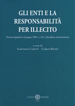 Gli enti e la responsabilità per illecito. Decreto legislativo 8 giugno 2001 n. 231 e disciplina anticorruzione