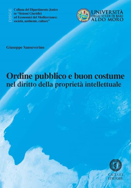 Ordine pubblico e buon costume nel diritto della proprietà intellettuale - Giuseppe Sanseverino - copertina