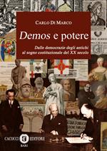 Demos e potere. Dalle democrazie degli antichi al sogno costituzionale del XX secolo