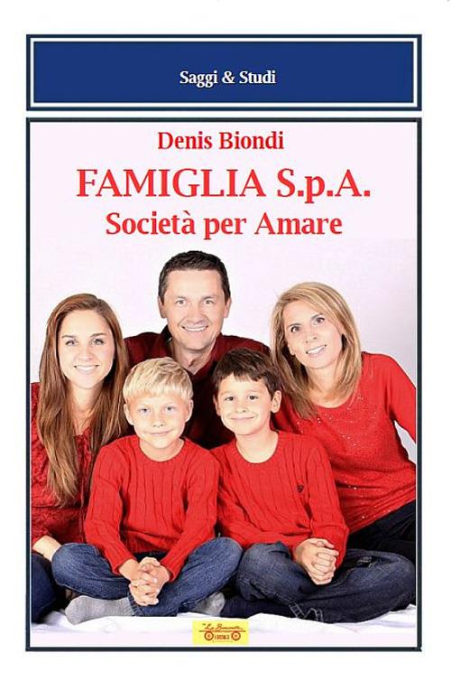 Famiglia S.p.A. Società per amare - Denis Biondi - copertina