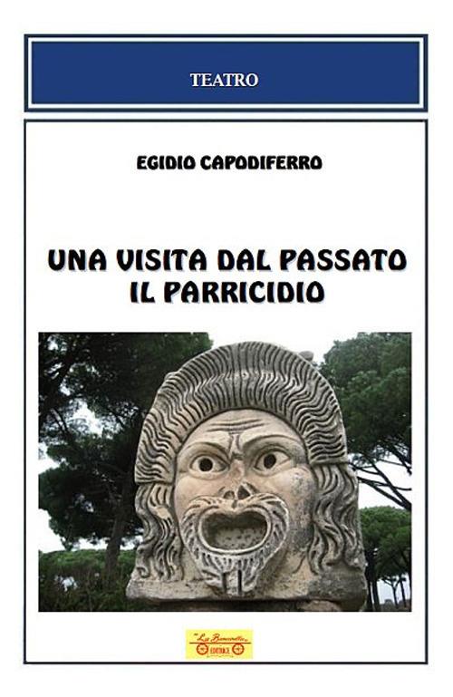 Una visita dal passato-Il parricidio - Egidio Capodiferro - copertina