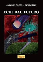 Echi dal futuro: Riflessi cosmici-Il popolo degli specchi-Sterminium-A.N.I.M.A