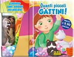 Quanti piccoli gattini! Con gadget