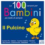 Il pulcino. Le 100 canzoni per bambini più belle di sempre. CD Audio. Vol. 2: 26-50