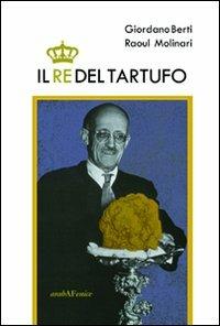 Re del tartufo - Giordano Berti - copertina