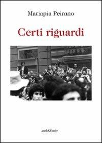 Certi riguardi - Mariapia Peirano - copertina